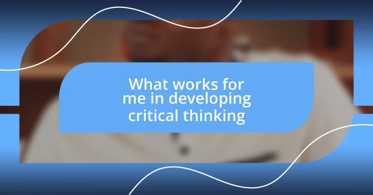 What works for me in developing critical thinking