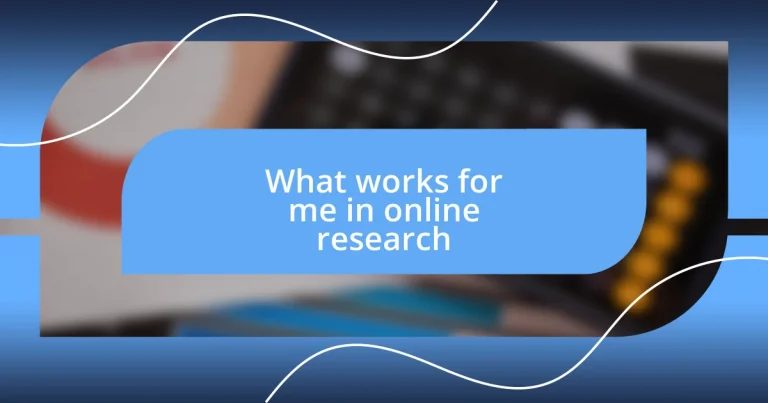 What works for me in online research