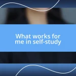 What works for me in self-study