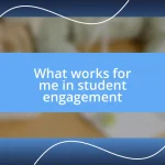 What works for me in student engagement